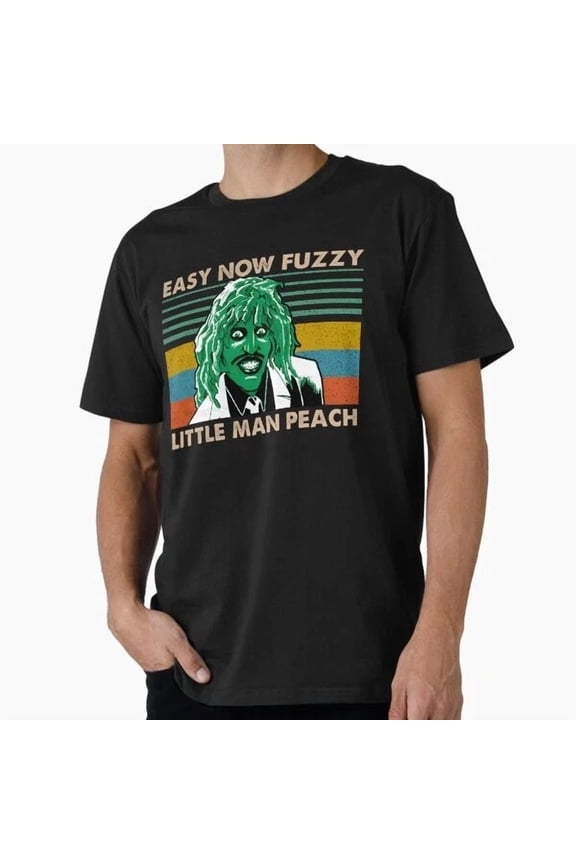 Tee With Easy Now Fuzzy Little Man Peach Gift For T-Shirt S-5Xl