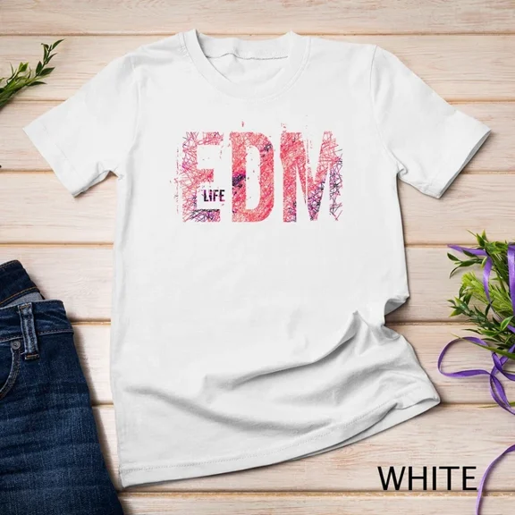 Kiraa Tee With Edm Life Cool Electronic Music Gift For Dj #3 Unisex S-5Xl T-Shirt Birthday Gifts; For Men & Women