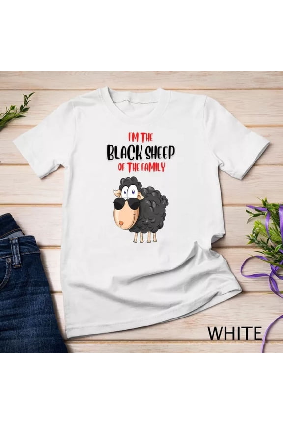 Tee With Funny Black Sheep Of The Family, Black Sheep Tee Unisex S-5Xl T-Shirt Birthday Gifts; For Men & Women