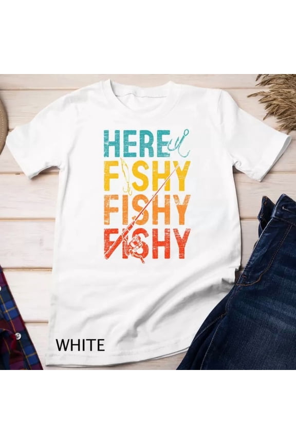 Tee With Here Fishy Fishy Fishy Unisex T-Shirt Birthday Gifts; For Men & Women