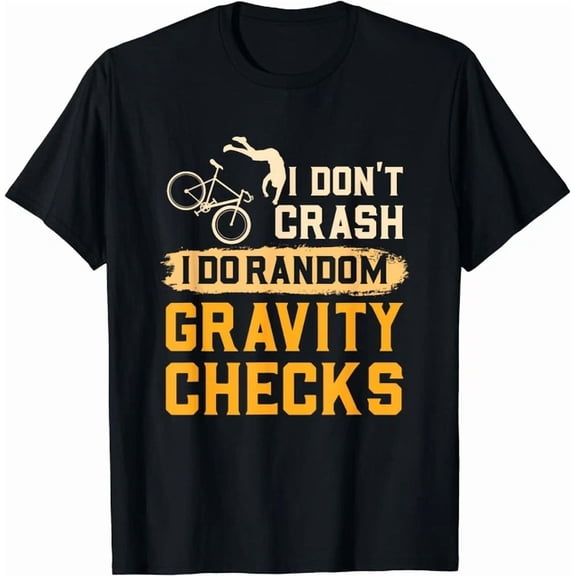 Kiraa Tee With I Don'T Crash I Do Random Gravity Checks Cycling Gift Unisex T-Shirt