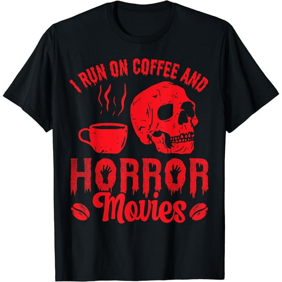 Kiraa Tee With I Run On Coffee And Horror Movies Scary Halowen