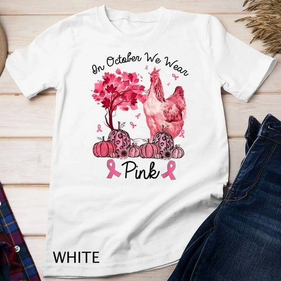 Kiraa Tee With In October We Wear Pink Chicken Breast Cancer Awareness Unisex T-Shirt Birthday Gifts; For Men & Women