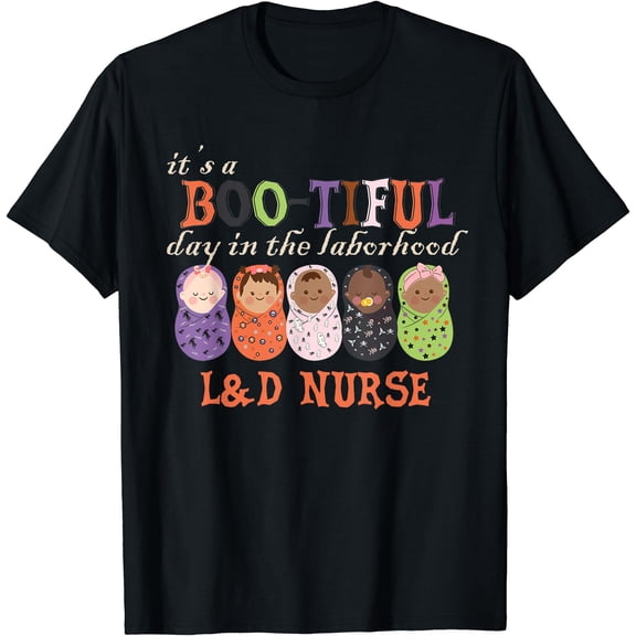 Kiraa Tee With It'S Boo-Tiful Day In The Laborhood L&D Nurse Halowen Unisex S-5Xl T-Shirt