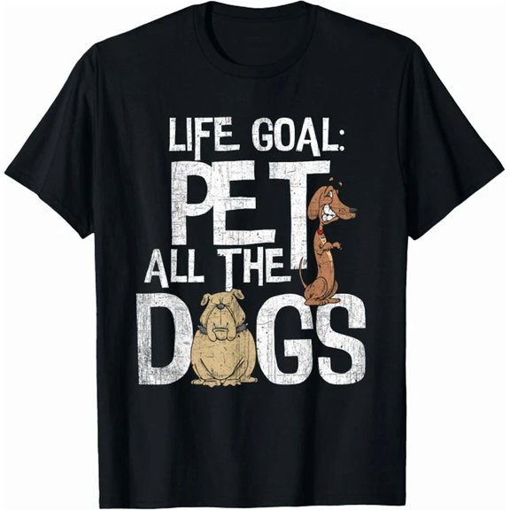 Kiraa Tee With Life Goal Pet All The Dogs Shirt Dog Lover Gift Tee Gift Unisex T-Shirt