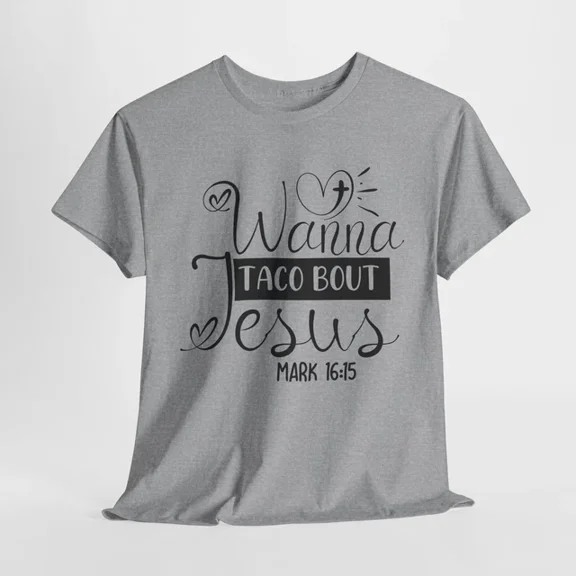 Kiraa Tee With Lord Of Lords T-Shirt S-5Xl | Wanna Taco Bout Jesus Mark Tee | Religious Worship Shirt Birthday Gifts; For Men & Women