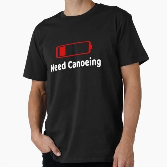 Kiraa Tee With Low Battery Need Canoeing Tshirt Activities Hobbie T-Shirt S-5Xl