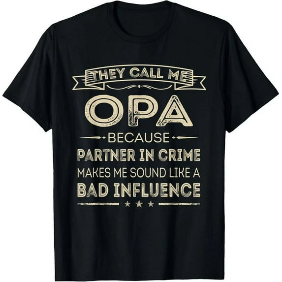 Kiraa Tee With Mens They Call Me Opa Because Partner In Crime Fathers Gift Unisex T-Shirt