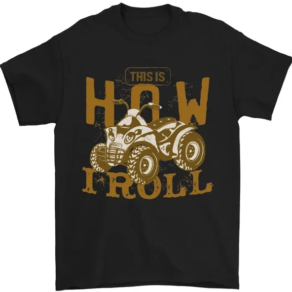 Kiraa Tee With Quad Bike How I Roll Mens Womens S-5Xl T-Shirt