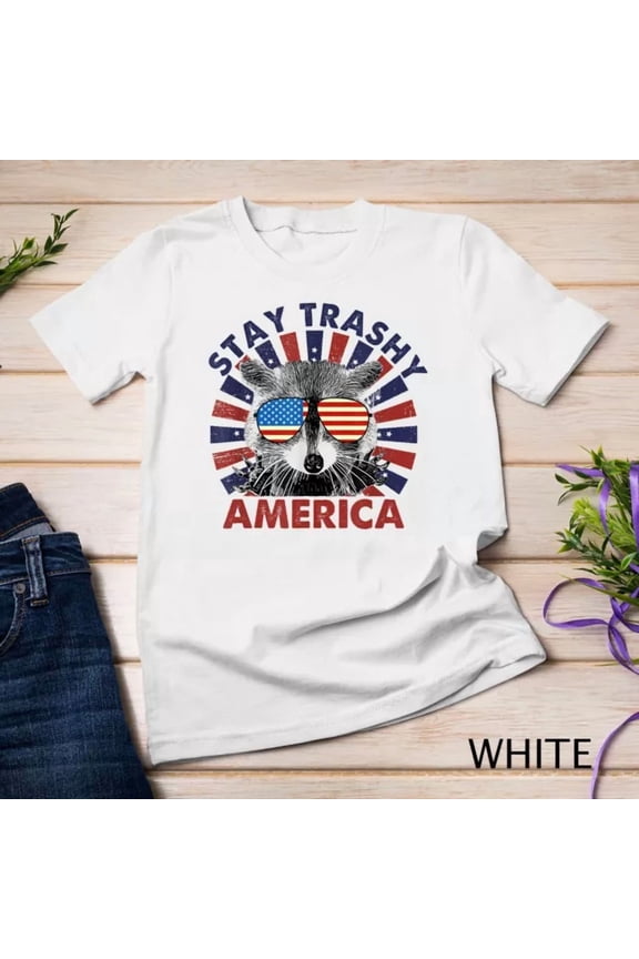 Tee With Raccoon Stay Trashy Patriotic Panda America 4Th Of July T-Shirt Unisex T-Shirt Birthday Gifts; For Men & Women