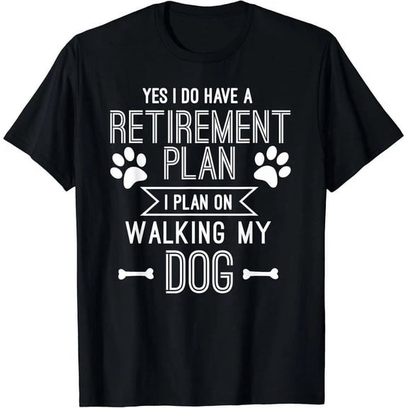 Kiraa Tee With Retirement Plan Walking My Dog Retired Dog Lover Owner Gift Unisex T-Shirt