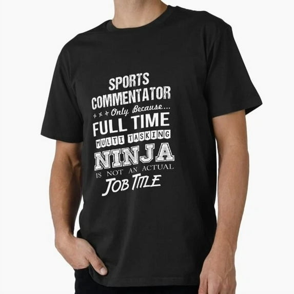 Kiraa Tee With Sports Commentator Multitasking Ninja T-Shirt S-5Xl