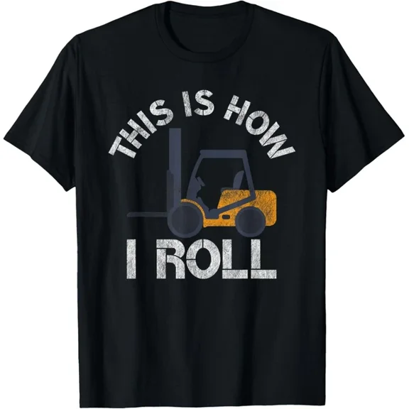 Kiraa Tee With This Is How I Roll Forklift Operator Forklift Driver Gift Unisex T-Shirt