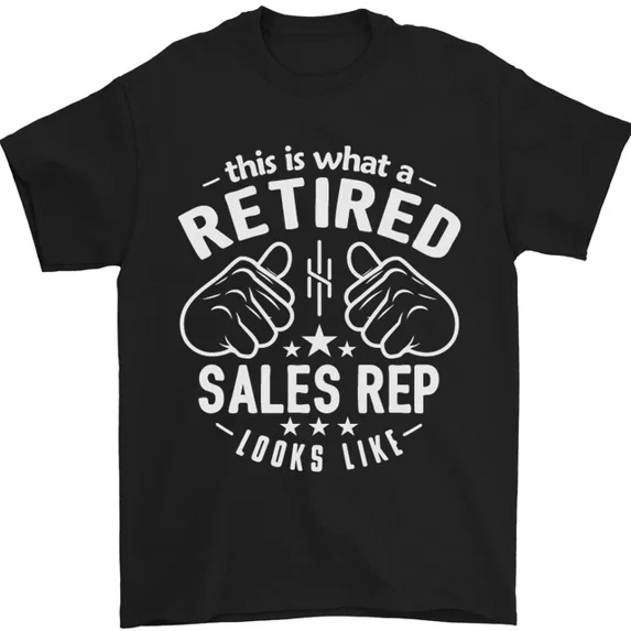 Kiraa Tee With This Is What A Retired Sales Rep Looks Like Mens S-5Xl T-Shirt