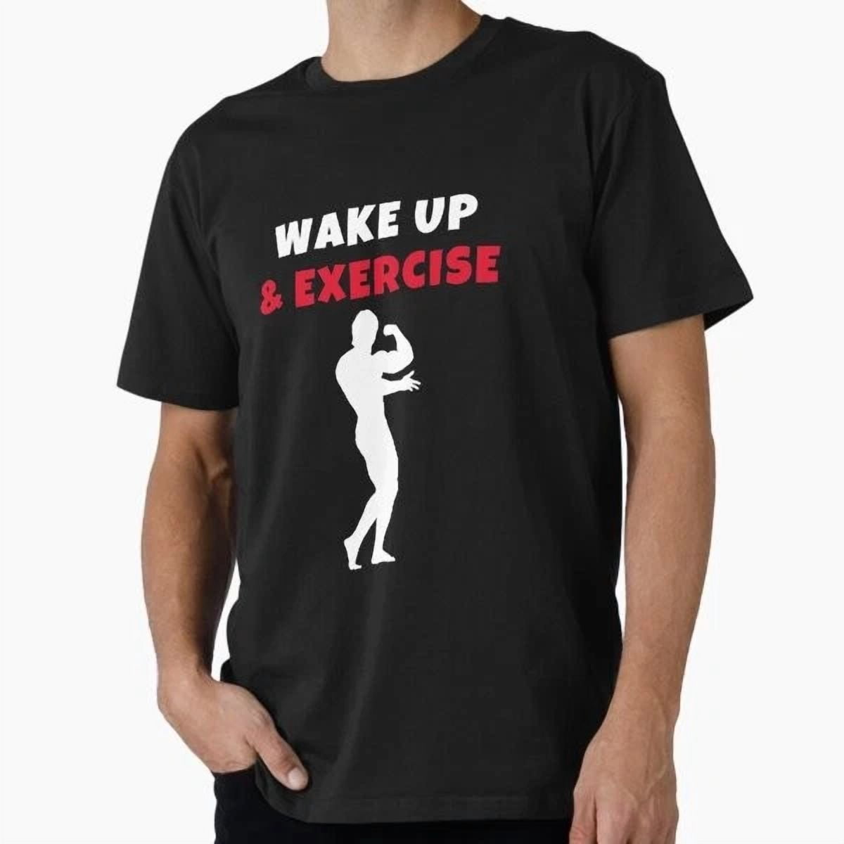 Kiraa Tee With Wake Up And Exercise Bodybuilding T Shirt S 5Xl Kiraa Tee With Wake Up And Exercise Bodybuilding T Shirt S 5Xl