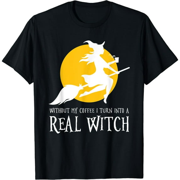 Kiraa Tee With Without My Coffee I Turn Into A Real Witch Funny Halowen