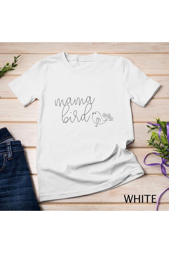 Tee With Womens Mama Bird Unisex T-Shirt Birthday Gifts; For Men & Women