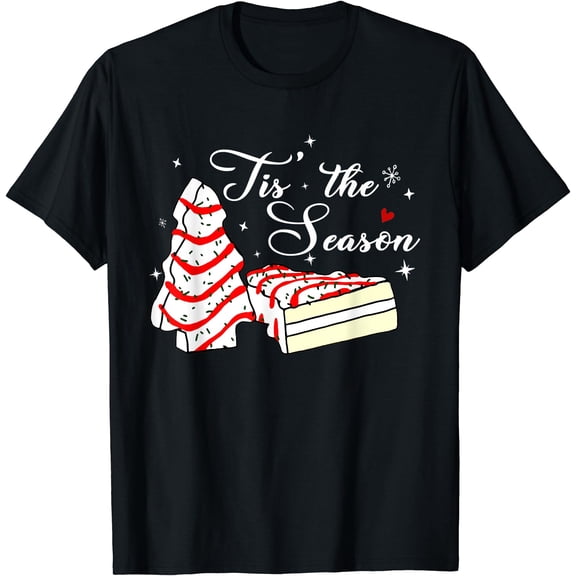 Kiraa Tee With Xmas Tis' The Season Ckristm@S Tree Cakes Debbie Becky Jen Unisex S-5Xl T-Shirt