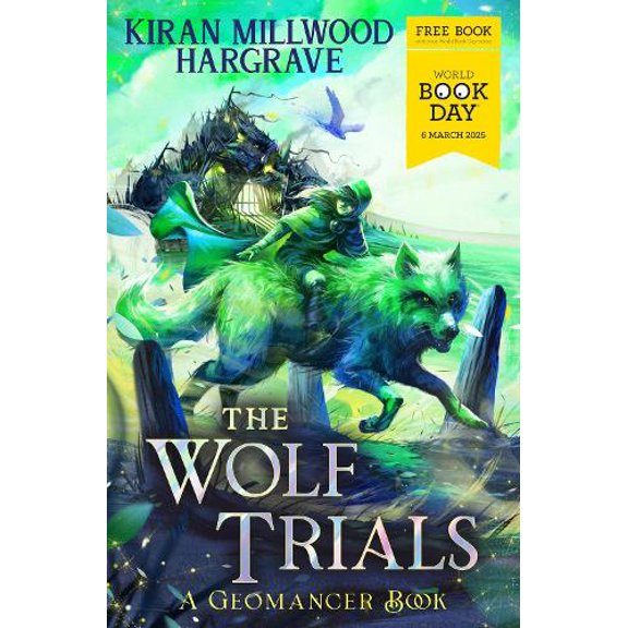 Kiran Millwood Hargrave Geomancer: The Wolf Trials (Paperback) Geomancer