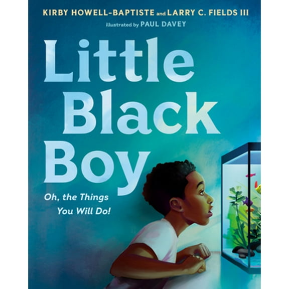 Pre-Owned Little Black Boy: Oh, the Things You Will Do! (Hardcover) 0593406265 9780593406267