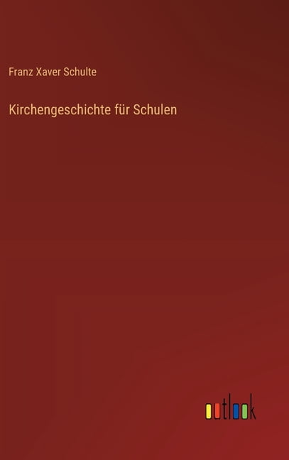 Kirchengeschichte fÃ¼r Schulen, (Hardcover)