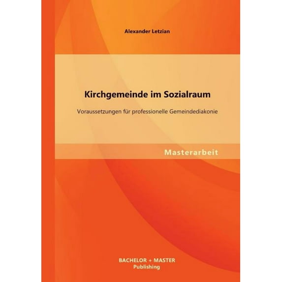 Kirchgemeinde im Sozialraum: Voraussetzungen für professionelle Gemeindediakonie (Paperback)