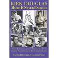 thumbnail image 1 of Pre-Owned Kirk Douglas More Is Never Enough: Oozing Masculinity, a Young Horndog Sets Out to Conquer Hollywood & to Bed Its Leading Ladies (Paperback) 1936003619 9781936003617, 1 of 1