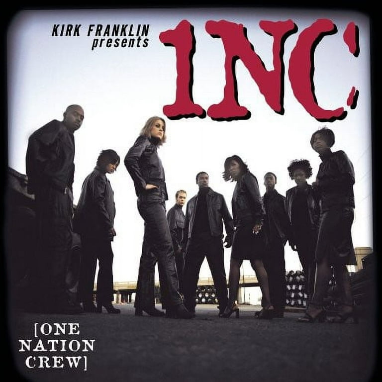 Kirk Franklin Presents 1NC (One Nation Crew)