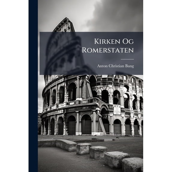 Kirken Og Romerstaten : Indtil Constantin Den Store (Paperback)