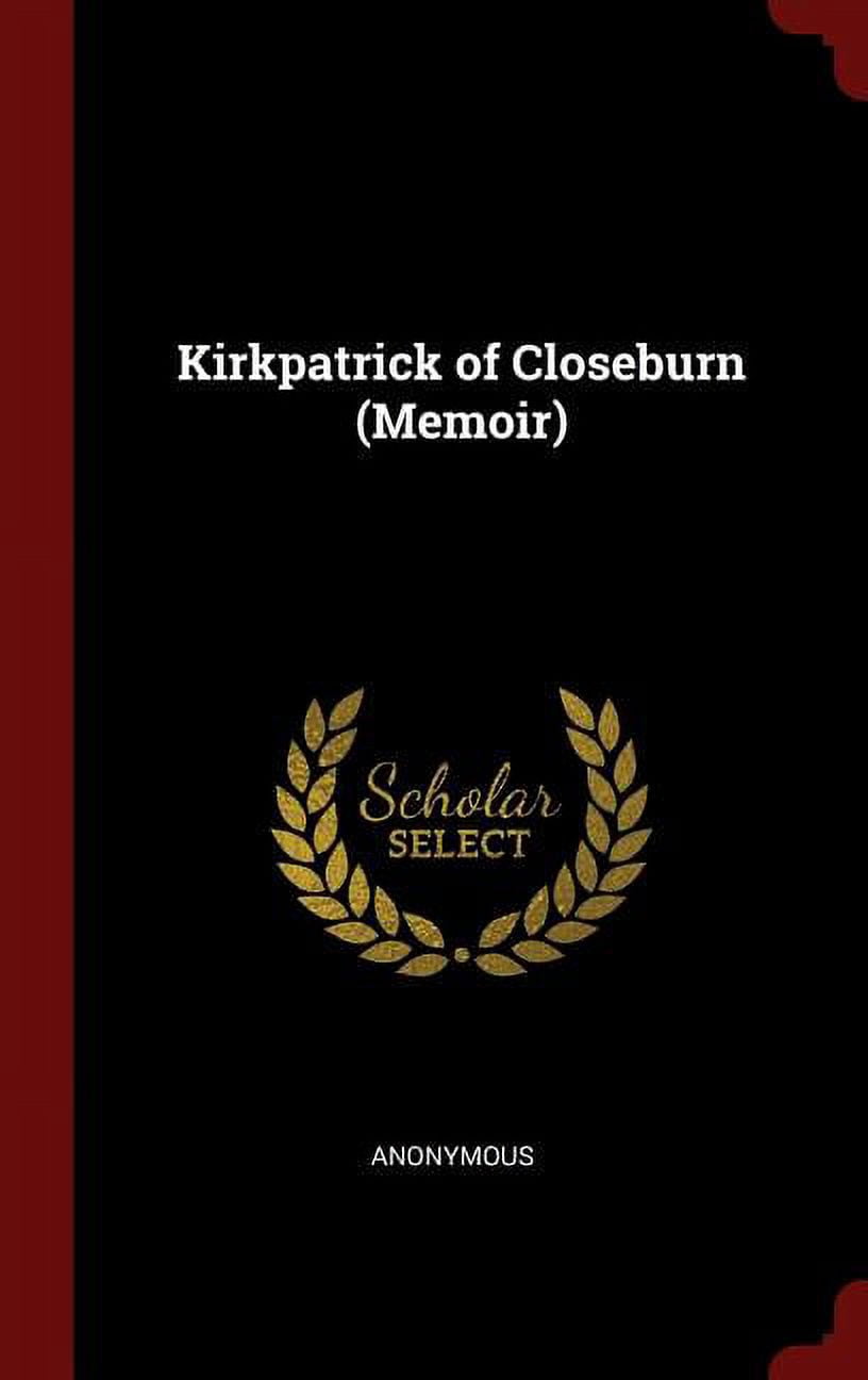 Kirkpatrick of Closeburn (Memoir) (Hardcover)