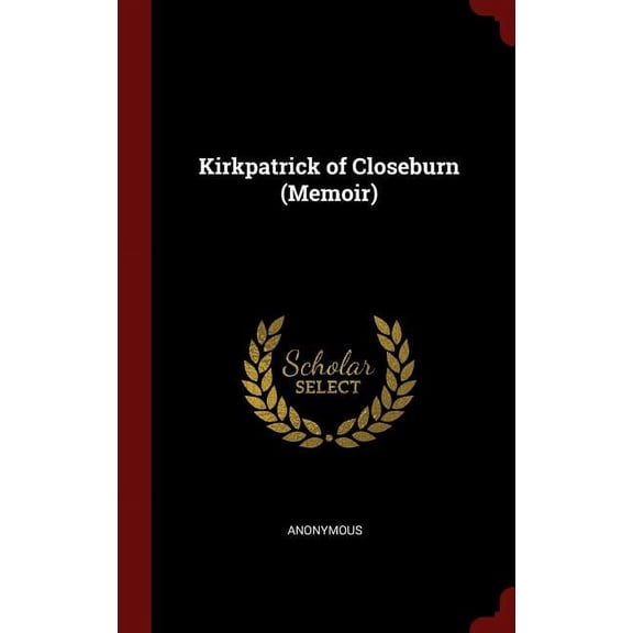 Kirkpatrick of Closeburn (Memoir) (Hardcover)
