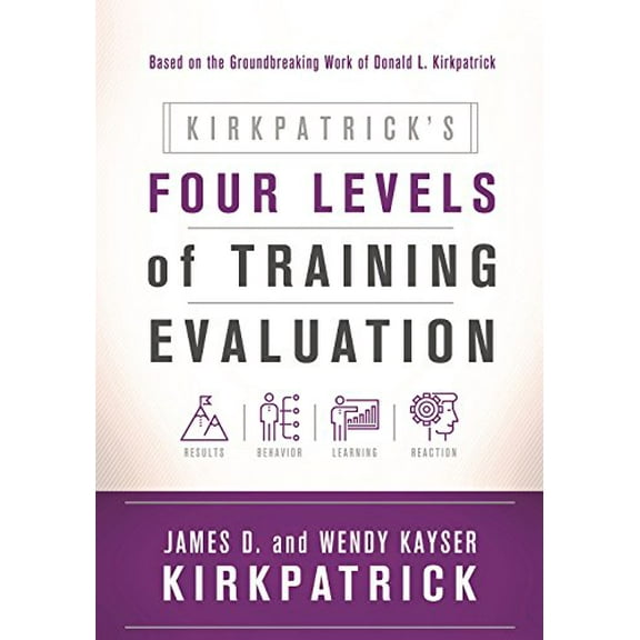 Pre-Owned Kirkpatrick's Four Levels of Training Evaluation (Paperback) 1607280086 9781607280088