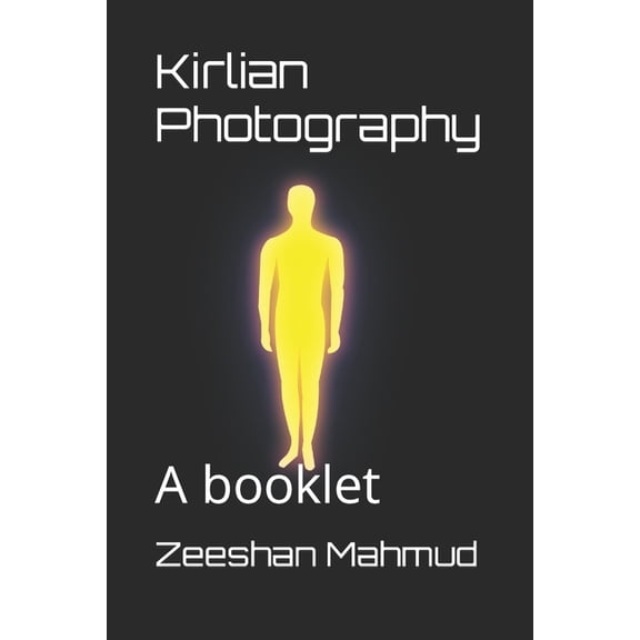 Kirlian Photography: A booklet, (Paperback)