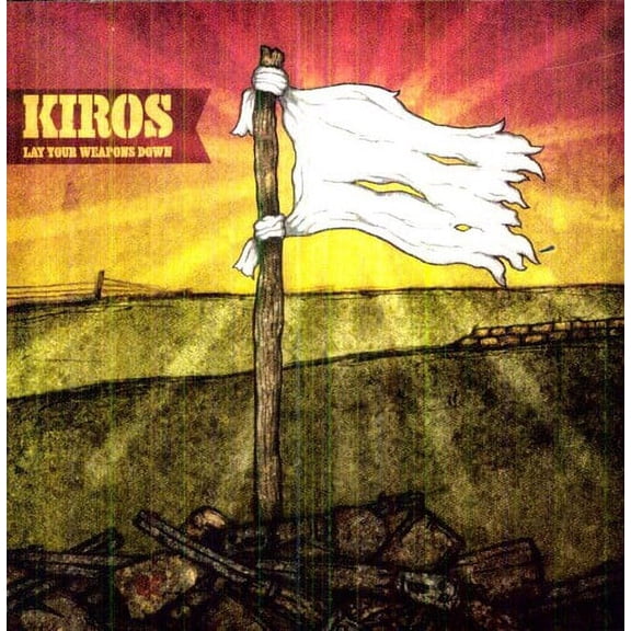 Kiros - Lay Your Weapons Down [CD]