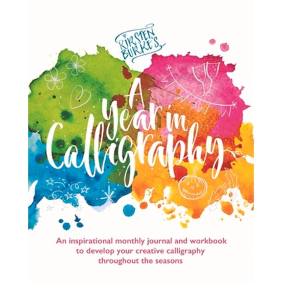 Pre-Owned Kirsten Burke's A Year in Calligraphy (Paperback) by Kirsten Burke