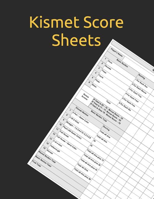 Kismet Score Sheets Kismet Score Sheets Kismet Dice Game Score Book