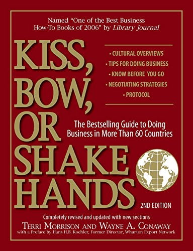 Pre-Owned Kiss, Bow, Or Shake Hands: The Bestselling Guide to Doing Business in More Than 60 Countries, by Morrison, Terri, Conaway, Wayne A., (Paperback), Textbooks, English deal from Walmart