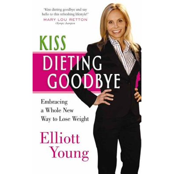 Pre-Owned Kiss Dieting Goodbye: Embracing a Whole New Way to Lose Weight Paperback - USED
