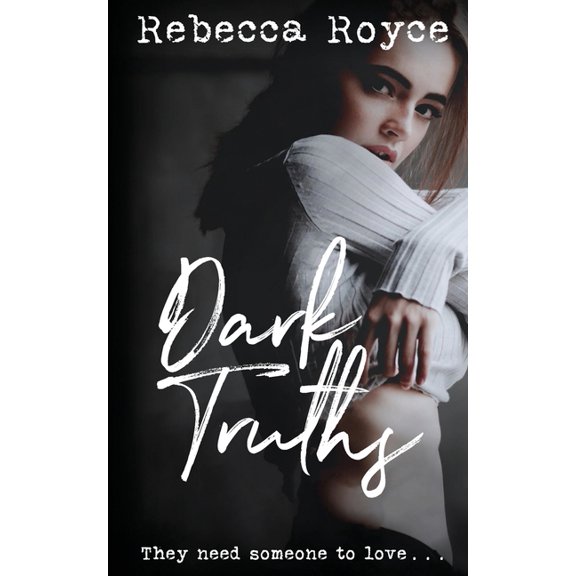 Kiss Her Goodbye Dark Truths, Book 2, (Paperback)