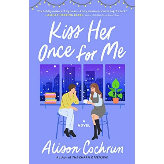 Pre-Owned Kiss Her Once for Me (Paperback) by Alison Cochrun