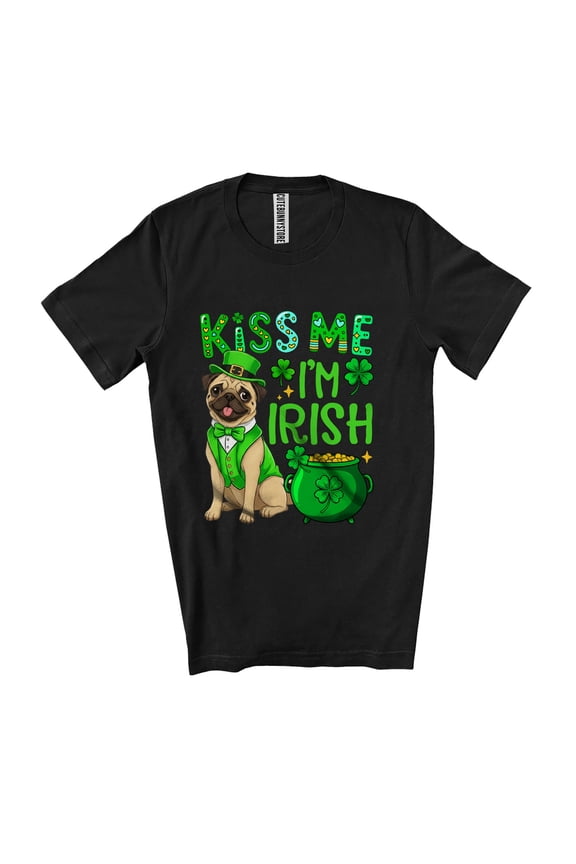 Kiss I'm Irish; Fantastic St. Patrick's Day Pug Owner Lover; Lucky Shamrock Unisex T-Shirt