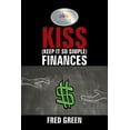 thumbnail image 1 of KISS (Keep It So Simple) Finances (Paperback) by Fred Green, 1 of 1