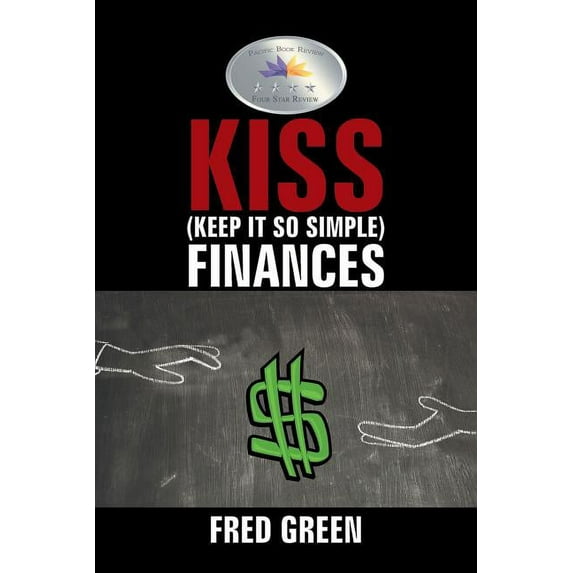 KISS (Keep It So Simple) Finances (Paperback) by Fred Green