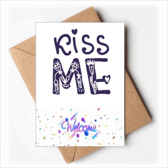 Kiss Me Cute Quote Handwrite Style Welcome Back Greeting Cards Envelopes Blank