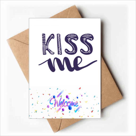 Kiss Me Cute Quote Handwrite Style Welcome Back Greeting Cards Envelopes Blank