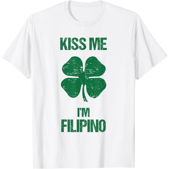 Kiss Me I'm Filipino Shirt St Patricks Day Philippines T-Shirt