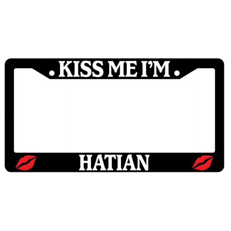 Kiss Me I'm Hatian Black Plastic License Plate Frame