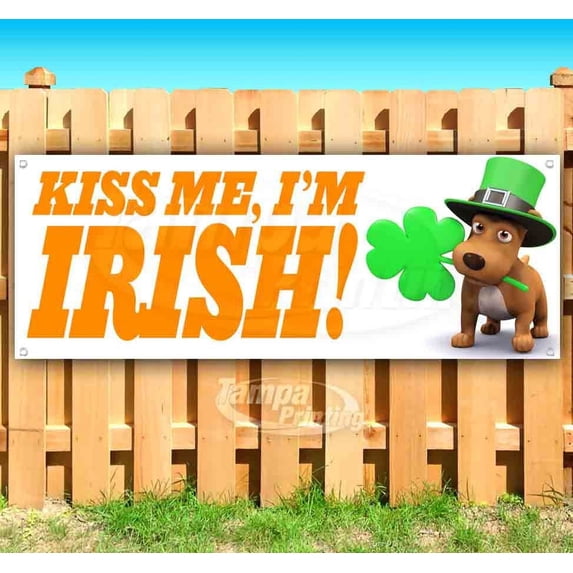 Kiss Me Im Irish 13 oz Vinyl Banner With Metal Grommets