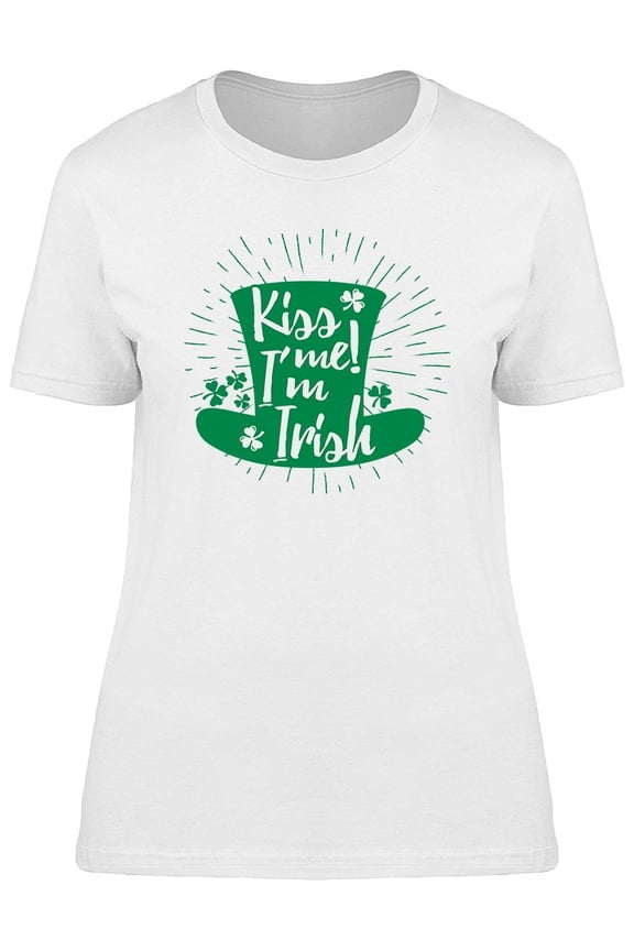 Kiss Me Im Irish Slogan Graphic T-Shirt Women -Image by Shutterstock, Female XX-Large