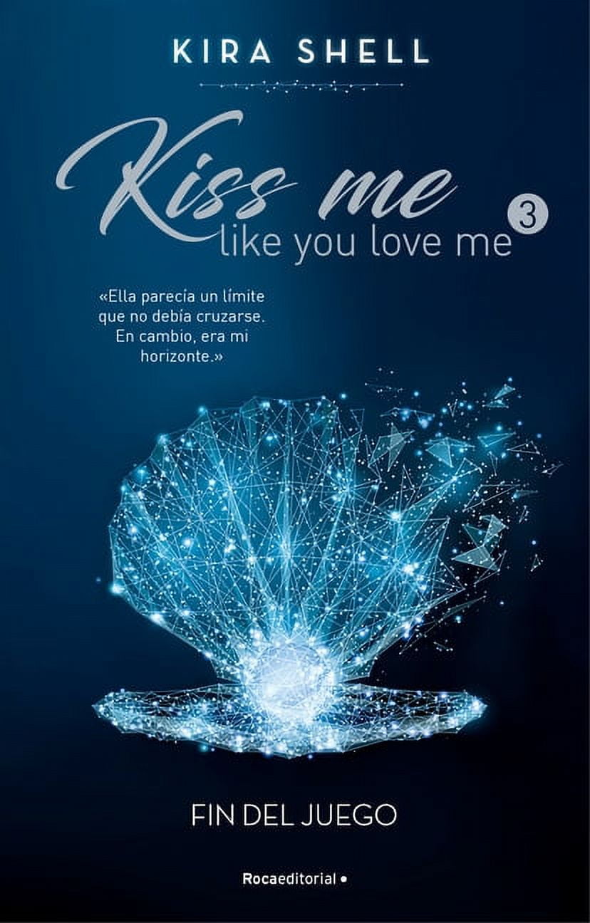 Kiss Me Like You Love Me: Fin del Juego / Game Over (Paperback)